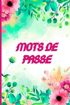 Paperback Mots de passe: cahier pour noter vos mots de passe internet - Petit format [French] Book