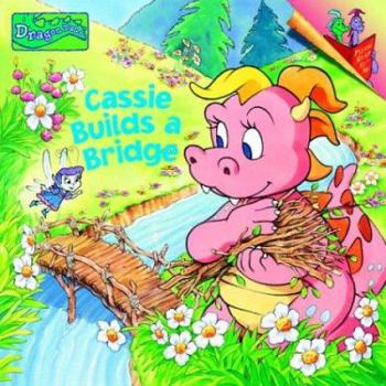 Cassie Builds a Bridge - Book  of the Dragon Tales