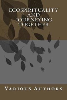Paperback Eco-spirituality and Journeying Together Book