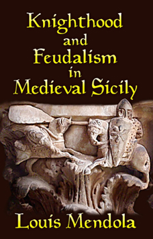 Paperback Knighthood and Feudalism in Medieval Sicily Book