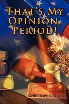 Paperback That's My Opinion, Period! Book