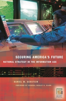 Hardcover Securing America's Future: National Strategy in the Information Age Book