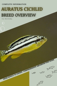 Auratus Cichlid: From Novice to Expert. Comprehensive Aquarium Fish Guide