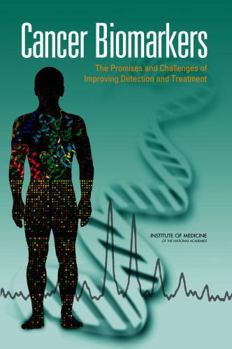 Paperback Cancer Biomarkers: The Promises and Challenges of Improving Detection and Treatment Book