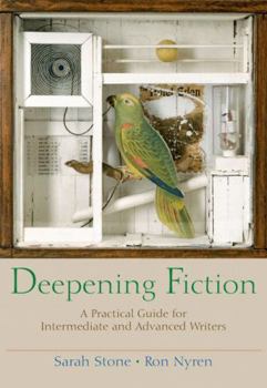 Paperback Deepening Fiction: A Practical Guide for Intermediate and Advanced Writers Book