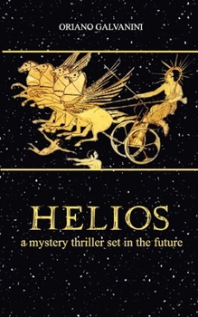 Paperback Helios: a mystery thriller set in the future Book