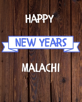 Paperback Happy New Years Malachi's: 2020 New Year Planner Goal Journal Gift for Malachi / Notebook / Diary / Unique Greeting Card Alternative Book