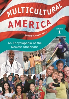 Hardcover Multicultural America [4 Volumes]: An Encyclopedia of the Newest Americans Book