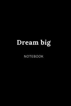Dream big NOTEBOOK: Cute gift for Women and Girls | 6 x 9 - 120 college ruled PAGE... - Journal, Notebook, Diary, Composition Book)