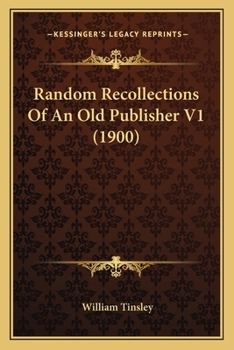 Paperback Random Recollections Of An Old Publisher V1 (1900) Book