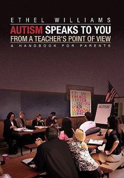 Paperback Autism Speaks to You from a Teacher's Point of View Book