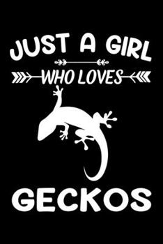 Just A Girl Who Loves Geckos: Gecko Animal Lover Gift Diary | Blank Date & Blank Lined Notebook Journal | 6x9 Inch 120 Pages White Paper