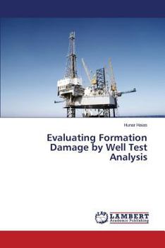 Paperback Evaluating Formation Damage by Well Test Analysis Book