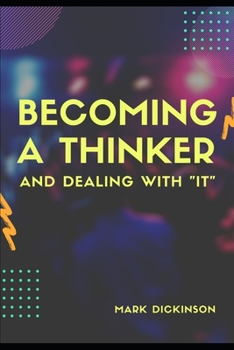 Paperback Becoming a Thinker & Dealing with "IT Book