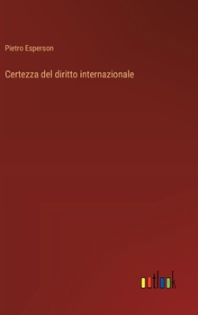 Hardcover Certezza del diritto internazionale [Italian] Book