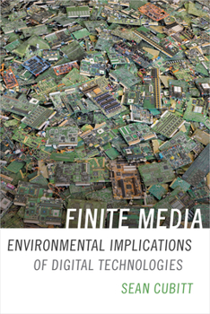 Hardcover Finite Media: Environmental Implications of Digital Technologies Book