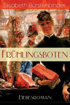 Paperback Frühlingsboten (Liebesroman): Aus der Feder der unbestrittenen Beherrscherin der Frauenliteratur [German] Book