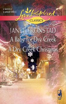 A Baby for Dry Creek / A Dry Creek Christmas - Book  of the Dry Creek