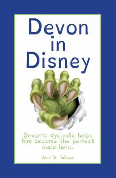Paperback Devon in Disney: Devon's dyslexia helps him become the perfect superhero. Book