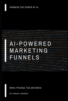 Paperback AI-Powered Marketing Funnels: Smart, Practical Tips and Advice Book