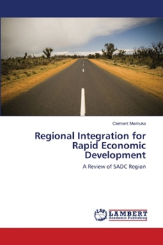 Paperback Regional Integration for Rapid Economic Development Book