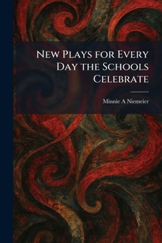 New Plays for Every Day the Schools Celebrate