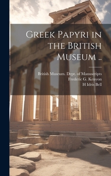 Hardcover Greek Papyri in the British Museum .. Book