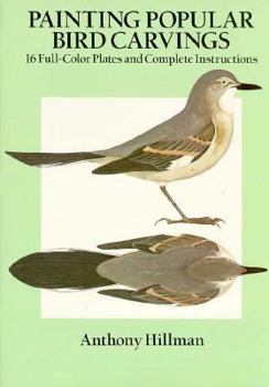 Paperback Painting Popular Bird Carvings: 16 Full-Color Plates and Complete Instructions Book