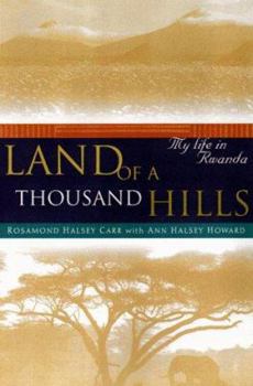 Hardcover Land of a Thousand Hills: My Life in Rwanda Book