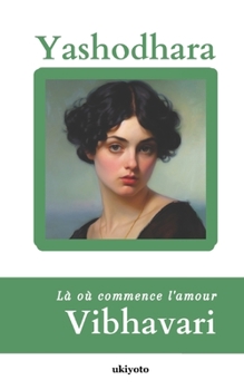 Paperback Vibhavari French Version: Là où commence l'amour [French] Book