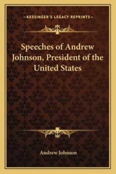 Paperback Speeches of Andrew Johnson, President of the United States Book