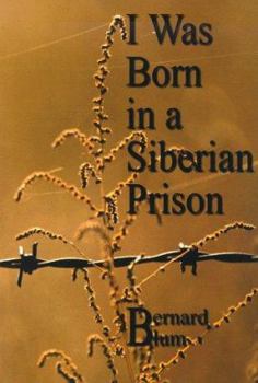Paperback I Was Born in a Siberian Prison Book