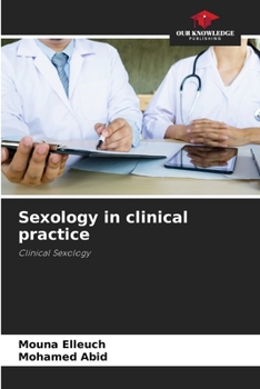 Sexology in clinical practice: Clinical Sexology