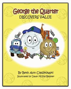 Perfect Paperback George the Quarter Discovers Value Book