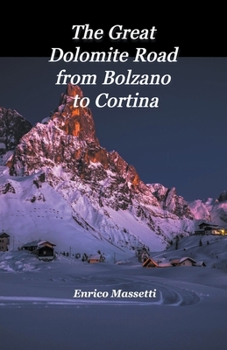 Paperback The Great Dolomite Road From Bolzano to Cortina Book