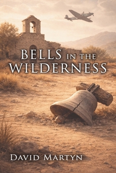 Bells in the Wilderness (Ike Curtis and the Bells of War)