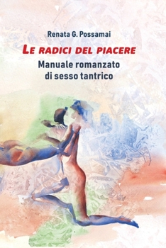 Paperback Le radici del piacere [Italian] Book