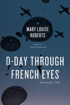 Paperback D-Day Through French Eyes: Normandy 1944 Book