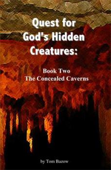 Paperback Quest for God's Hidden Creatures: The Concealed Caverns Book