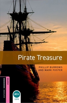 Pirate Treasure - Book  of the Oxford Bookworms: Starter