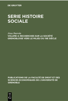 Hardcover Recherches Sur La Société Grenobloise Vers Le Milieu Du 19e Siècle: À Partir Des Tables Des Successions Et Des Absences [French] Book