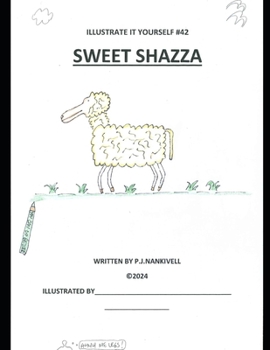 Sweet Shazza (illustrate it yourself)