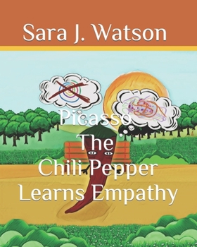 Paperback Picasso The Chili Pepper Learns Empathy Book