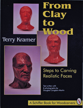 Paperback From Clay to Wood: Steps to Carving Realistic Faces Book