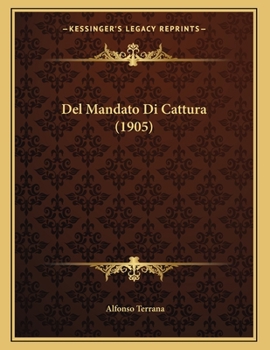 Paperback Del Mandato Di Cattura (1905) [Italian] Book