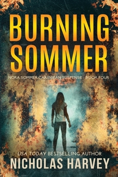 Burning Sommer - Book #4 of the Nora Sommer Caribbean Suspense