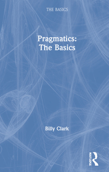 Hardcover Pragmatics: The Basics Book