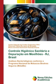 Controle Higiênico Sanitário e Depuração em Mexilhões - RJ, Brasil (Portuguese Edition)