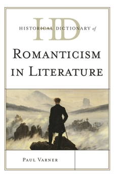 Hardcover Historical Dictionary of Romanticism in Literature Book