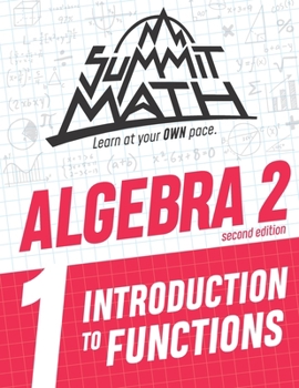 Paperback Summit Math Algebra 2 Book 1: Introduction to Functions Book